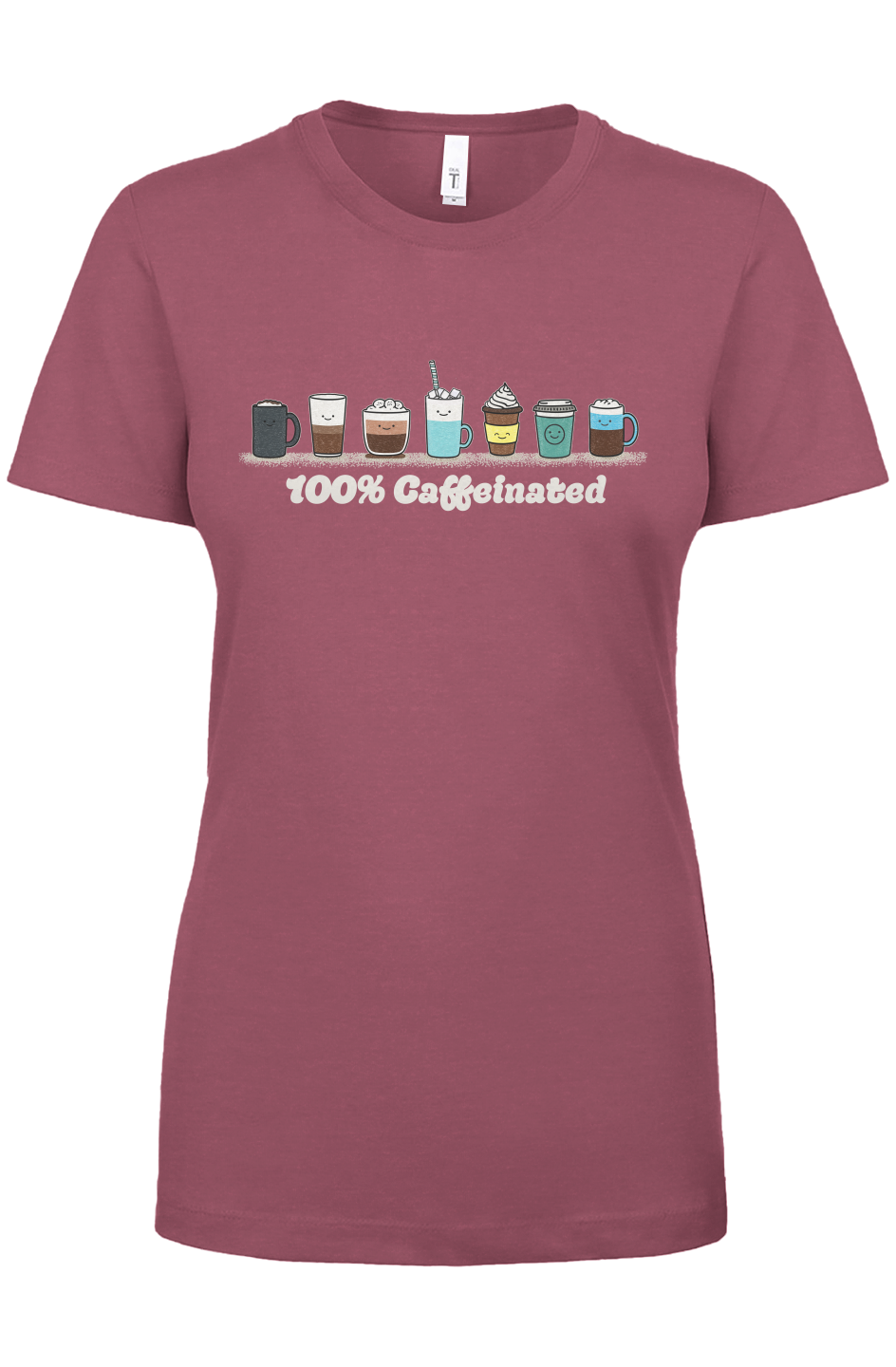 100% Caffeinated tee